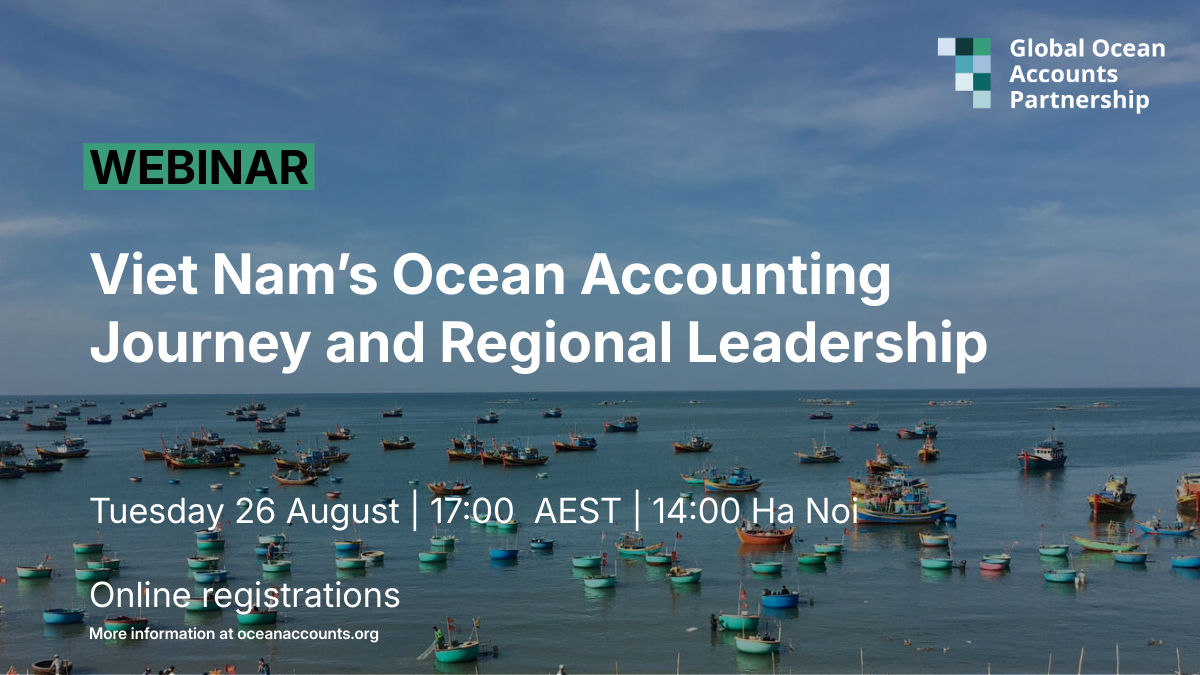 Webinar. Viet Nam's Ocean Accounting Journey and Regional Leadership